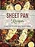 Sheet Pan Recipes: 22 Easy Sheet Pan Dinner Ideas for Busy Families