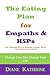 The Eating Plan for Empaths and HSPs: Change Your Diet Change Your Life