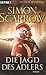 Die Jagd des Adlers by Simon Scarrow