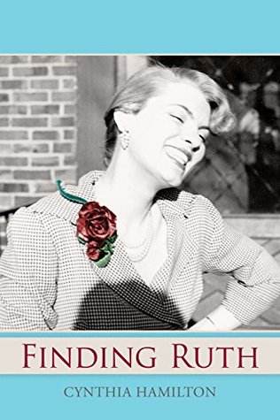 Finding Ruth: A Daughter's Quest to Discover Her Mother's Past (Kindle Edition)