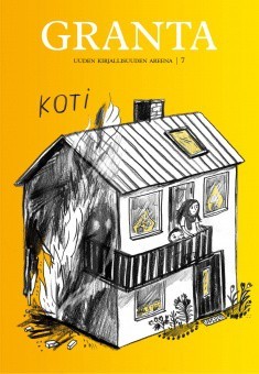 Granta – Uuden kirjallisuuden areena 7: Koti
