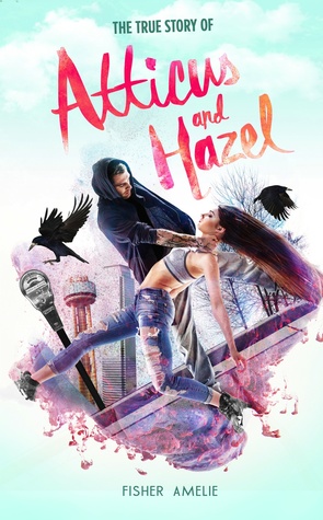 The True Story of Atticus and Hazel