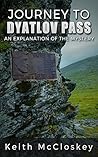 Journey to Dyatlov Pass by Keith McCloskey