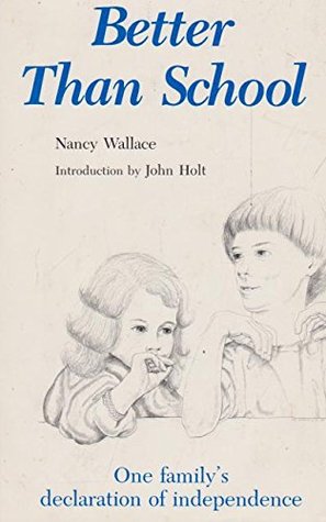 Better Than School: One Family's Declaration of Independence