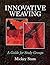 Innovative Weaving: A Guide for Study Groups