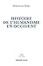 Histoire de l'humanisme en Occident (Le temps des idées) (French Edition)