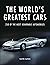 The World's Greatest Cars