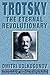 Trotsky: The Eternal Revolutionary