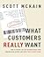 What Customers Really Want