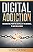 Digital Addiction: Breaking...