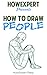 How To Draw People: Your Step By Step Guide To Drawing People