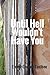 Until Hell Wouldn't Have You