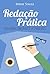 Curso Prático de Redação (Portuguese Edition)