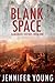Blank Space (Dangerous Friends #1)