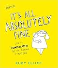 It&#x27;s All Absolutely Fine 
