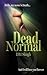 Dead Normal by D.M. Singh