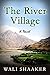 The River Village: A Touching Story from Afghanistan