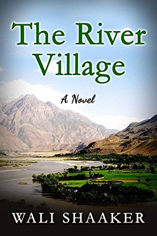 The River Village: A Touching Story from Afghanistan (Kindle Edition)