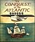 The Conquest of the Atlantic