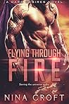Flying Through Fire