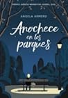 Anochece en los parques by Ángela Armero
