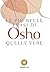 Le più belle frasi di Osho: Quelle vere (Italian Edition)
