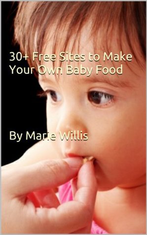 30+ Free Sites to Make Your Own Baby Food