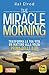 The miracle morning: trasforma la tua vita un mattino alla volta prima delle 8:00