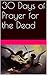 30 Days of Prayer for the Dead