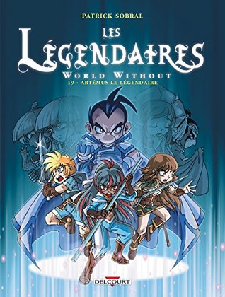 World Without : Artémus le Légendaire (Les Légendaires, #19)