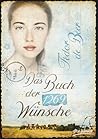 Das Buch der 1269 Wünsche by Fedor de Beer