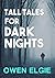 Tall Tales For Dark Nights