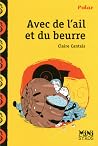 Avec de l'ail et du beurre Avec de l'ail et du beurre