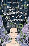 Die Prophezeiung der Hawkweed by Irena Brignull