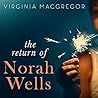 The Return of Norah Wells by Virginia Macgregor