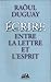 Entre la lettre et l'esprit by Raoul Duguay