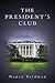 The President's Club: A Novel