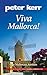 Viva Mallorca by Peter         Kerr