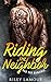 Riding the Neighbor: Bad Boy Romance