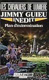 Plan d'extermination (Les chevaliers de lumière, #5)