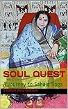 Soul Quest : A Journey to Sahaja Yoga