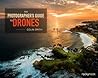 The Photographer's Guide to Drones by Colin Smith