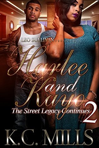 Harlee and Kayo 2: The Street Legacy Continues (Kindle Edition)