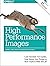 High Performance Images