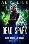Dead Spark by Al K. Line