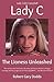 Lady C the Lioness Unleashed: Lady Colin Campbell