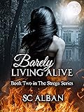 Barely Living Alive