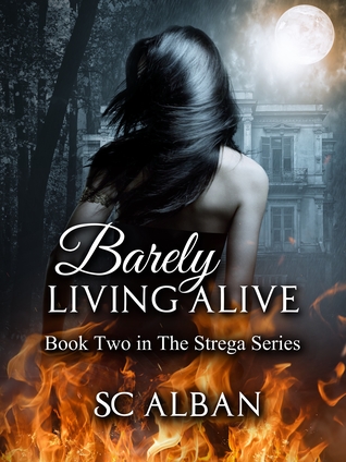 Barely Living Alive (Strega, #2)