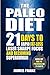 Paleo Diet: 21 Days To Rapi...