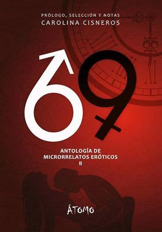 69 Antología de microrrelatos eróticos II